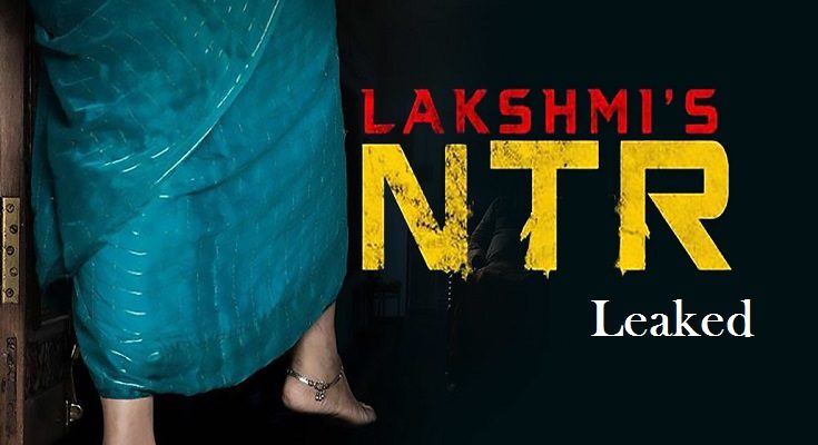 Lakshmi's NTR Full Movie leaked by Tamilrockers