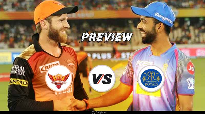 IPL 2019, SRH vs RR, Match Preview, Predicted XI, Rajasthan Royals,Sunrisers Hyderabad ,Mankading ,Rajasthan Royals vs Sunrisers Hyderabad