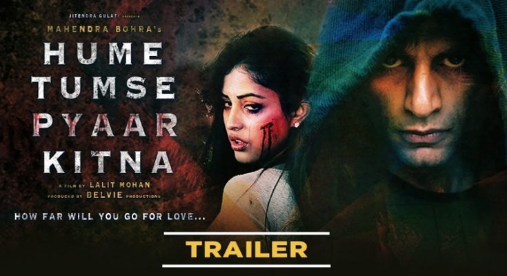 Hume Tumse Pyaar Kitna Trailer