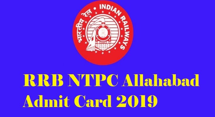 RRB NTPC Allahabad Admit Card 2019