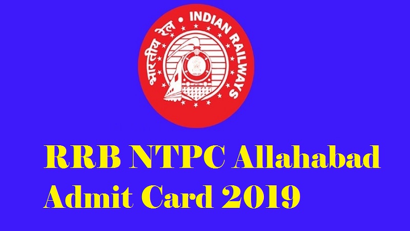 RRB NTPC Allahabad Admit Card 2019