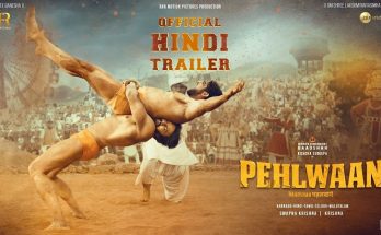 Pehlwaan Hindi Official Trailer
