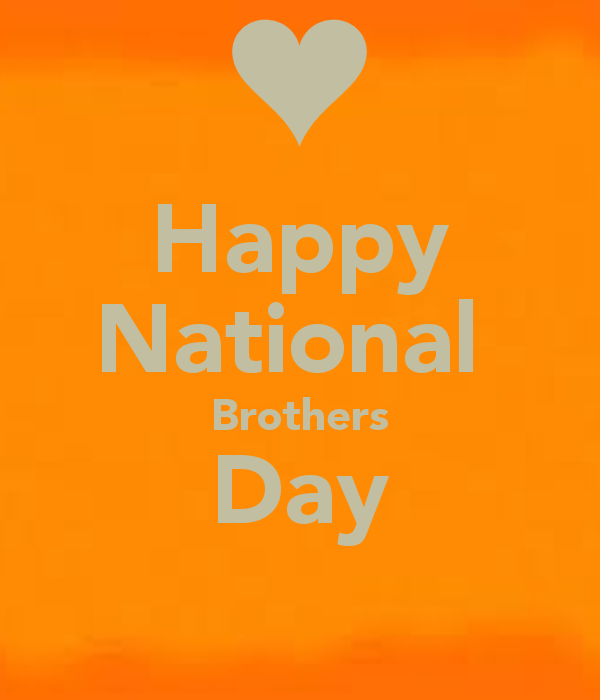Happy National Brothers Day